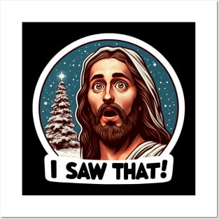 I SAW THAT Jesus meme Snowing White Christmas Tree Miracle Posters and Art